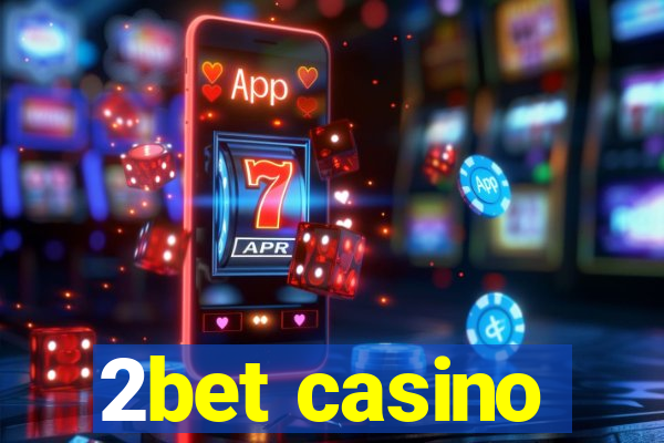 2bet casino